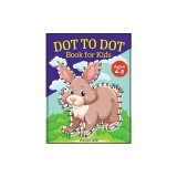 Dot to Dot Book for Kids Ages 4-8: Connect the Dots Book for Kids Age 4, 5, 6, 7, 8 100 PAGES Dot to Dot Books for Children Boys &amp; Girls Connect The D