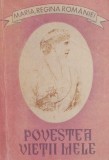 Povestea Vietii Mele Vol. I - Maria Regina Romaniei - Biografii