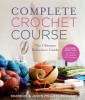 Complete Crochet Course: The Ultimate Crochet Guide