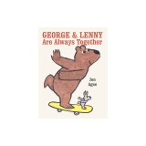 George &amp; Lenny Are Always Together