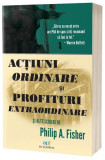 Acțiuni ordinare și profituri extraordinare și alte scrieri - Paperback brosat - Act și Politon