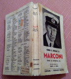 Marconi. Omul si inventia sa. Editura Cugetarea, 1941 - Orrin E. Dunlap Jr.