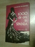 Cumpara ieftin Valentin Silvestru - 1000 de ore in Spania (Editura Albatros, 1972)