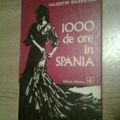 Valentin Silvestru - 1000 de ore in Spania (Editura Albatros, 1972)