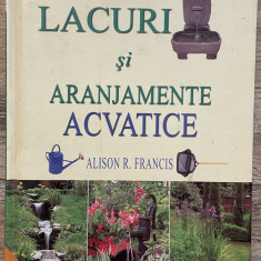 LACURI SI ARANJAMENTE ACVATICE - ALISON R. FRANCIS