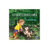 Lotta descopera lumea. In padure, Editie in limba romana