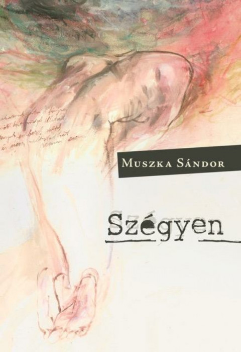 Sz&eacute;gyen - Muszka S&aacute;ndor