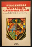 Fulcanelli &ndash; MISTERUL CATEDRALELOR 207 pag Interpretarea Ezoterica a Simbolurilor Hermeneutice HERMENEUTICA ALCHIMIE OCULTISM Arta Athitectura Franta