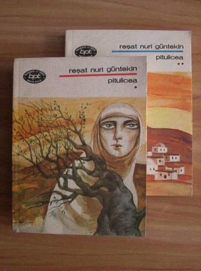 Resat Nuri Guntekin - Pitulicea (2 vol.)