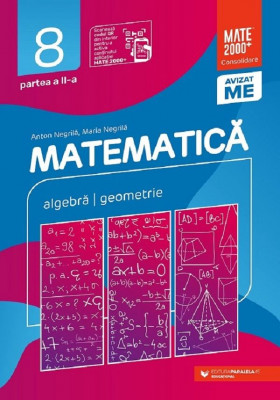 Matematica. Clasa a VIII-a, Partea a II-a. Consolidare - algebra/ geometrie foto