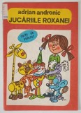 JUCARIILE ROXANEI , CARTE DE COLORAT de ADRIAN ANDRONIC , 1987