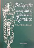 Bibliografia esentiala a literaturii romane Scriitori/Reviste/Concepte