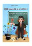 1000 exerciții și probleme. Culegere de matematică pentru clasa a II-a - Paperback - Adina Grigore - Ars Libri