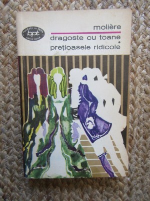 Dragoste cu toane. Prețioasele ridicole - Moliere, Minerva 1974, Teatru foto