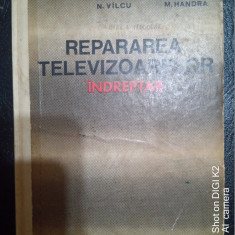 Repararea televizoarelor-indreptar-R.Dorobantu,M.Radoi,N.Vilcu,M.Handra