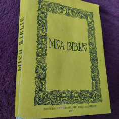 MICA BIBLIE Ed.Episcopiei Bucurestilor 1991.Grija Prea Fericitul Parinte TEOCTIS