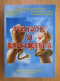 Constantin Balaceanu Stolnici - Tentatie si dependenta