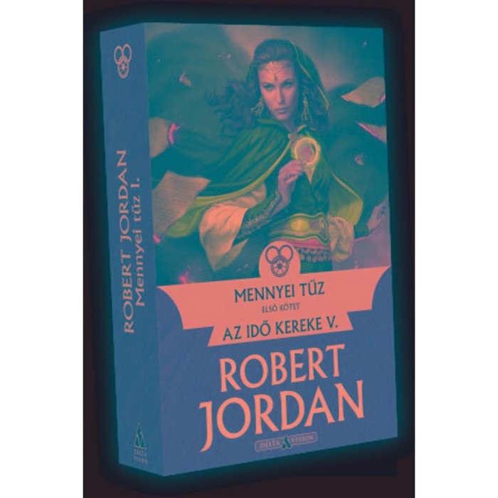 Mennyei tűz - I. k&ouml;tet - Robert Jordan