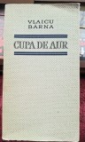 Cupa de aur - Vlaicu Barna Contine dedicatie, data si semnatura autorului.
