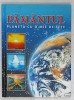 PAMANTUL , PLANETA CU O MIE DE FETE , 2011