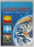 PAMANTUL , PLANETA CU O MIE DE FETE , 2011