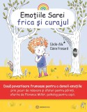 Emotiile Sarei: Frica si curajul - Cecile Alix, Claire Frossard