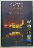 JUDETUL BIHOR , ORADEA , ALBUM CU TEXT IN ROMANA , MAGHIARA , ENGLEZA , 2009