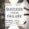 Success Through Failure: The Paradox of Design