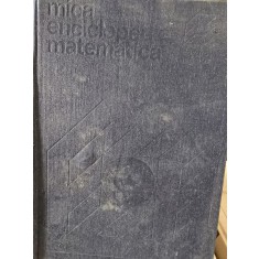 MICA ENCICLOPEDIE MATEMATICA, COLECTIV DE AUTORI