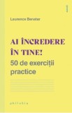 Ai incredere in tine! 50 de exercitii practice - Laurence Benatar