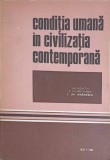 Conditia Umana in Civilizatia Contemporana - C.Gh. Marinescu, 1986, 490 pagini, Psihologie