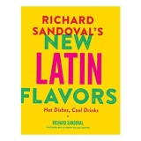 Richard Sandoval s New Latin Flavors