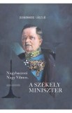 Nagybaczoni Nagy Vilmos, a szekely miniszter - Domonkos Laszlo