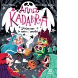 Anna Kadabra. Volumul 4: Petrecere la miezul noptii - Liliana Iacob, Pedro Manas, David Sierra Liston