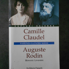 BERNARD LEHEMBRE - CAMILLE CLAUDEL, AUGUSTE RODIN