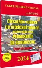 Circulatie rutiera pe intelesul tuturor pentru obtinerea permisului de conducere 2024 - Universul Juridic