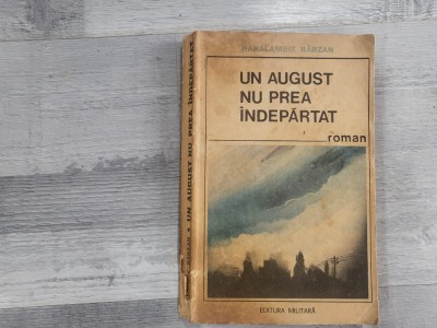 Un august nu prea indepartat de Haralambie Barzan foto