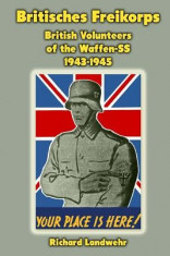 Britisches Freikorps: British Volunteers of the Waffen-SS 1943-1945 foto