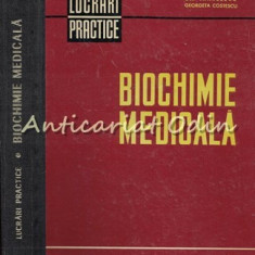 Biochimie Medicala. Lucrari Practice - Gh. Tanasescu, Georgeta Costescu