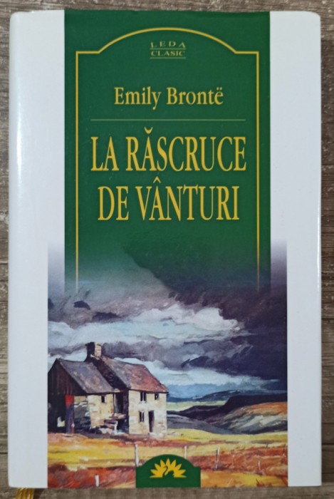 La rascruce de vanturi - Emily Bronte