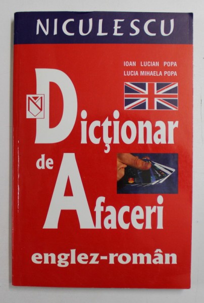 DICTIONAR DE AFACERI ENGLEZ - ROMAN de IOAN LUCIAN POPA si LUCIA MIHAELA POPA
