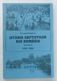 ISTORIA BAPTISTILOR DIN ROMANIA VOLUMUL II de ALEXA POPOVICI , 1989