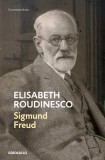 Sigmund Freud: En Su Tiempo Y El Nuestro