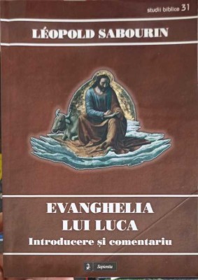 EVANGHELIA LUI LUCA, INTRODUCERE SI COMENTARIU-LEOPOLD ABOURIN-258571 foto