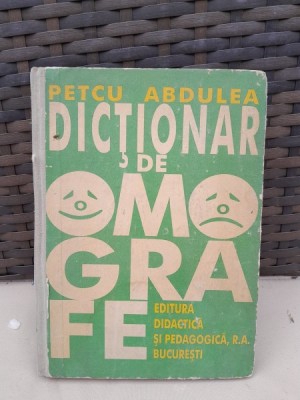 DICTIONAR DE OMOGRAFE DE PETCU ABDULEA, BUC. 1995 foto