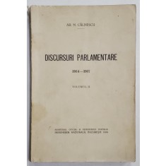 ARMAND CALINESCU , DISCURSURI PARLAMENTARE 1934 -1937 , VOLUMUL II , 1938