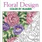 Creative Haven Floral Design Color by Number Coloring Book