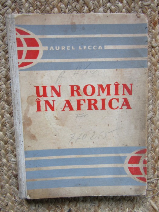 AUREL LECCA - UN ROMAN IN AFRICA