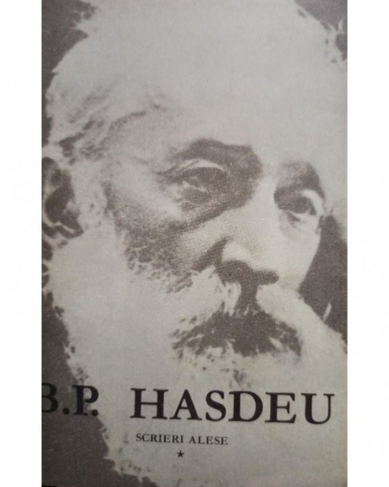 B. P. Hasdeu - Scrieri alese, vol. 1 (1968)