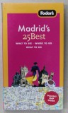 MADRID &#039; S 25 BEST , WHAT TO SEE , WHERE TO GO , WHAT TO DO , by JONATHAN HOLLAND , 2008